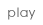 play
